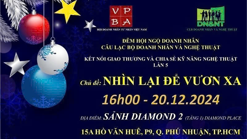 Câu lạc bộ Doanh nhân và Nghệ thuật tiến tới Đêm hội ngộ lần 5 - Nhìn lại để vươn xa